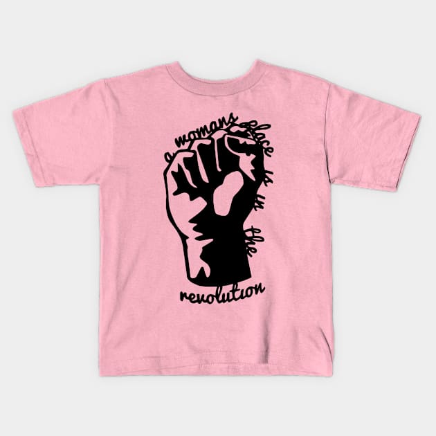 Woman's Place is In The Revolution Kids T-Shirt by Phylis Lynn Spencer